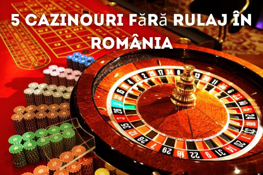 Cazinouri Fără Rulaj în România